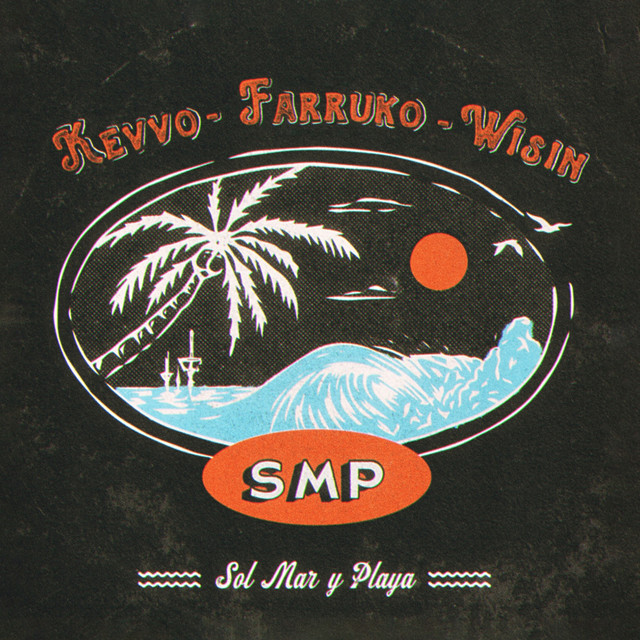 SMP (Sol, Mar y Playa) (with Farruko & Wisin)